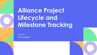 Alliance Project Lifecycle And Milestone Tracking PPT Guidelines AT