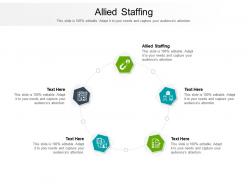 Allied staffing ppt powerpoint presentation professional graphics example cpb