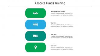 Allocate funds training ppt powerpoint presentation model styles cpb