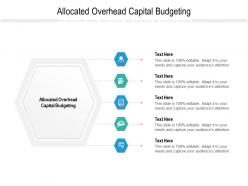Allocated overhead capital budgeting ppt powerpoint presentation infographic template ideas cpb