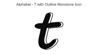 Alphabet T With Outline Monotone Icon In Powerpoint Pptx Png And Editable Eps Format