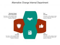Alternative change internal department ppt powerpoint presentation infographic template files cpb