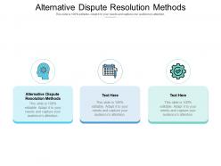 Alternative dispute resolution methods ppt powerpoint presentation pictures graphic images cpb