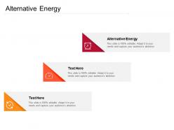 Alternative energy ppt powerpoint presentation styles topics cpb