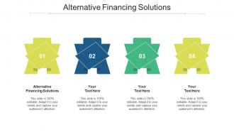 Alternative financing solutions ppt powerpoint presentation outline graphic images cpb