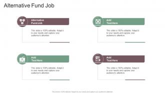 Alternative Fund Job In Powerpoint And Google Slides Cpb