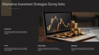 Alternative Investment Strategies During Halts Trading Halts PPT Sample ST AI SS