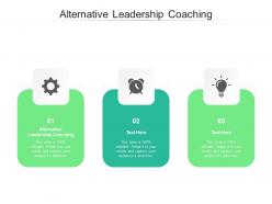 Alternative leadership coaching ppt powerpoint presentation infographics background image cpb