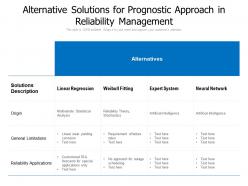 Alternative Solutions For Prognostic Approach In Reliability Management