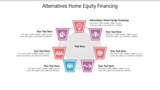 Alternatives home equity financing ppt powerpoint presentation infographics cpb