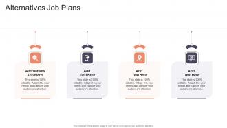 Alternatives Job Plans In Powerpoint And Google Slides Cpb