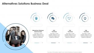 Alternatives Solutions Business Deal In Powerpoint And Google Slides Cpb