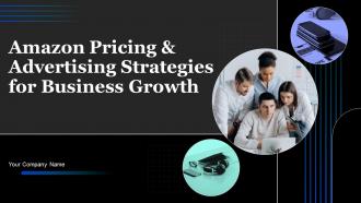 Amazon Pricing And Advertising Strategies For Business Growth Powerpoint Presentation Slides Strategy CD