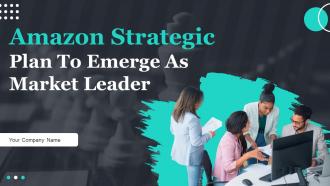 Amazon Strategic Plan To Emerge As Market Leader Powerpoint Presentation Slides Strategy CD V