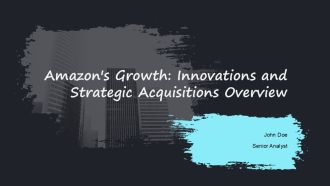 Amazons Growth Innovations And Strategic Acquisitions Overview PPT Summary AT