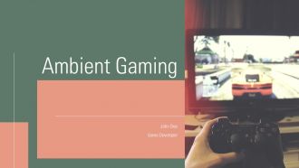 Ambient Gaming PPT PowerPoint ACP