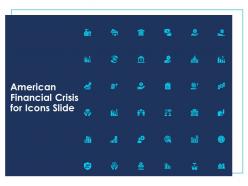 American financial crisis for icons slide ppt powerpoint presentation gallery grid