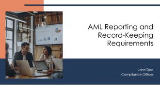 AML Reporting And Record Keeping Requirements PPT Outline AT