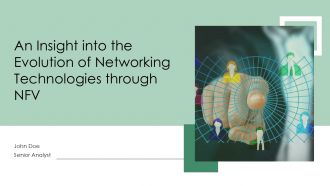 An Insight Into The Evolution Of Networking Technologies Through NFV PPT Sample ST AI