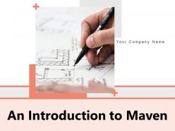 An Introduction To Maven Powerpoint Presentation Slides