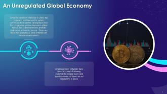 An Unregulated Global Economy Due To Cryptocurrencies Training Ppt