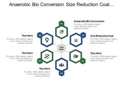Anaerobic bio conversion size reduction coal clean fuels