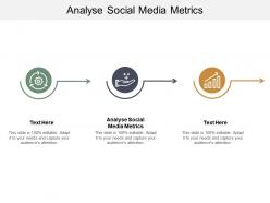 Analyse social media metrics ppt powerpoint presentation portfolio information cpb