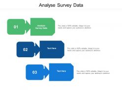 Analyse survey data ppt powerpoint presentation portfolio deck cpb