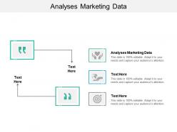 Analyses marketing data ppt powerpoint presentation slides templates cpb