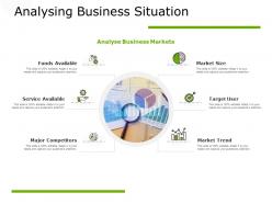 Analysing business situation market trend finance ppt powerpoint presentation show tips