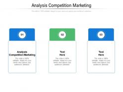 Analysis competition marketing ppt powerpoint presentation gallery good cpb