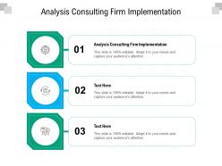 Analysis consulting firm implementation ppt powerpoint presentation inspiration summary cpb