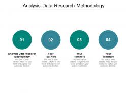 Analysis data research methodology ppt powerpoint presentation template cpb