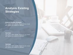 Analysis existing strategies ppt powerpoint presentation graphics cpb