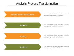 Analysis process transformation ppt powerpoint presentation summary show cpb