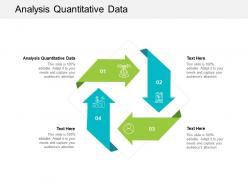 Analysis quantitative data ppt powerpoint presentation infographic template files cpb