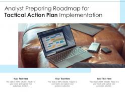 Analyst preparing roadmap for tactical action plan implementation
