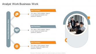 Analyst Work Business Work In Powerpoint And Google Slides Cpb