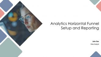 Analytics Horizontal Funnel Setup And Reporting PPT Slides AT