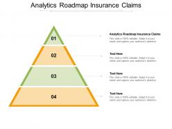 Analytics roadmap insurance claims ppt ideas graphics download cpb