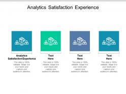 Analytics satisfaction experience ppt powerpoint presentation pictures design inspiration cpb