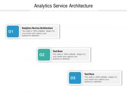 Analytics service architecture ppt powerpoint presentation professional introduction cpb