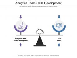Analytics team skills development ppt powerpoint presentation styles design ideas cpb
