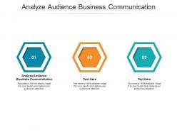 Analyze audience business communication ppt powerpoint presentation layout ideas cpb
