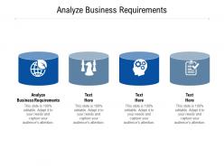 Analyze business requirements ppt powerpoint presentation inspiration portfolio cpb