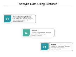 Analyze data using statistics ppt powerpoint presentation visual aids diagrams cpb