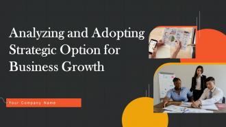 Analyzing And Adopting Strategic Option For Business Growth Powerpoint Presentation Slides Strategy CD V