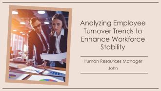 Analyzing Employee Turnover Trends To Enhance Workforce Stability PPT Information AT