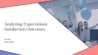 Analyzing Expectations Satisfaction Outcomes PPT Example AT