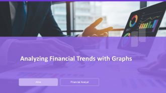 Analyzing Financial Trends With Graphs PPT Template AT